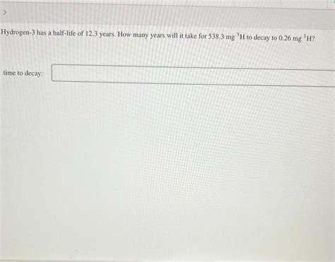 Solved Hydrogen- 3 has a half-life of 12.3 years. How many | Chegg.com