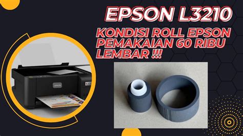 Kondisi roller epson l3210 setelah pemakaian counter nozzle check 60 ...