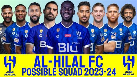 AL-HILAL SAUDI FC POSSIBLE SQUAD 2023-24 | AL-HILAL SAUDI FC | SAUDI ...