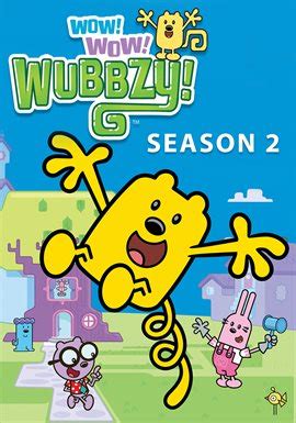 WOW! WOW! WUBBZY - Season 2 (2008) Television - hoopla