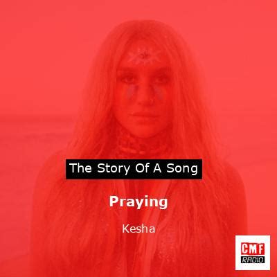 The story and meaning of the song 'Praying - Kesha