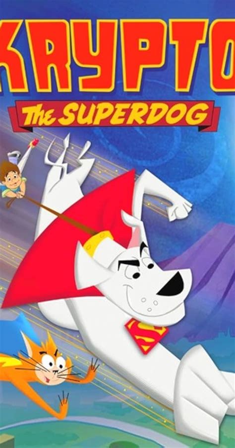 Krypto the Superdog (TV Series 2005–2006) - Full Cast & Crew - IMDb