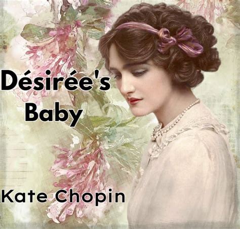 Summary and Analysis of "Desiree's Baby" by Kate Chopin - Owlcation ...