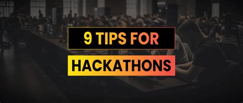 Advice For Hackathons | 9 Tips For Competing In Hackathons