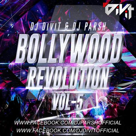 Dj DiVit And Dj Parsh - Bollywood Revolution Vol.5 - Indian Dj Remix ...