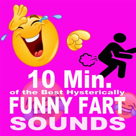 ‎10 Minutes of the Best Hysterically Funny Fart Sounds Ever - Single by ...