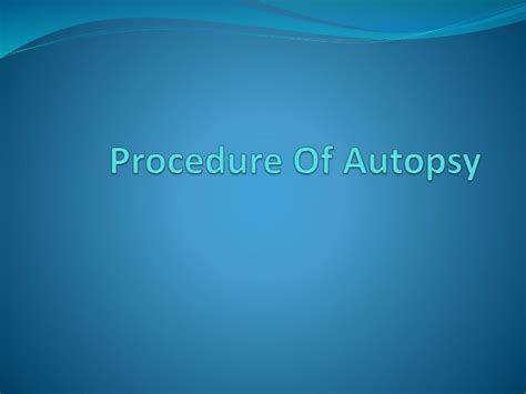 Autopsy procedure