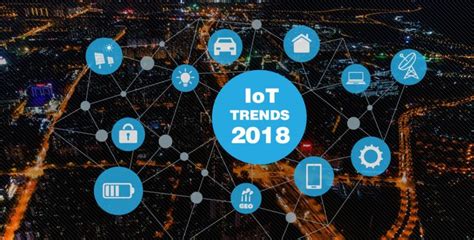 IoT trends in 2018 - Semiconductor for You