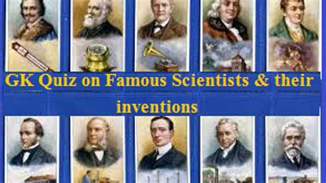 GK Quiz on Famous Scientists and their inventions