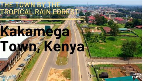 Kakamega Town, The Only Town by the Tropical Rain Forest that is left ...