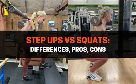 Step Ups vs Squats: Differences, Pros, Cons | PowerliftingTechnique.com