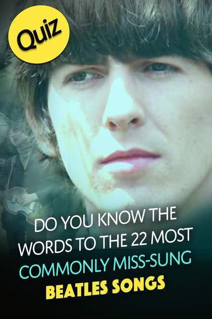 Quiz: Do You Know The Words To The 22 Most Commonly Miss-Sung Beatles ...