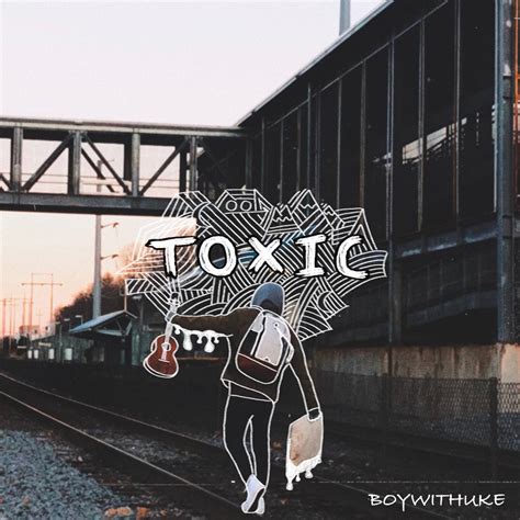 ‎Toxic - Single by BoyWithUke on Apple Music