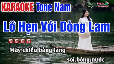 Lỡ Hẹn Với Dòng Lam Karaoke Tone Nam Nhạc Sống Thanh Ngân - YouTube