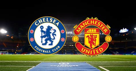 Chelsea vs Man United highlights: Goals from Martial and Maguire seal ...