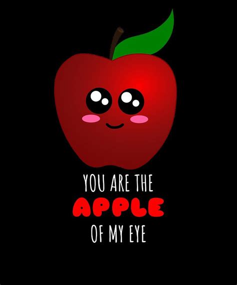 You Are The Apple Of My Eye Cute Apple Pun Digital Art by DogBoo