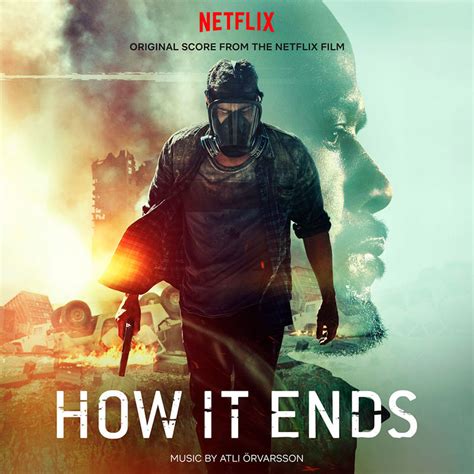 How It Ends Soundtrack (2018) - Atli Örvarsson