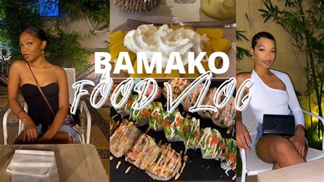 BAMAKO, MALI FOOD VLOG!!! - YouTube