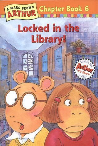 Locked in the Library! (Arthur Chapter Book, #6) by Marc Brown | Goodreads