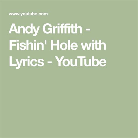 Andy Griffith - Fishin' Hole with Lyrics - YouTube | Andy griffith ...