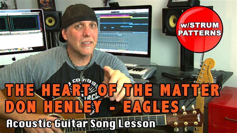 Learn Don Henley The Heart Of The Matter guitar lesson - Eagles version ...