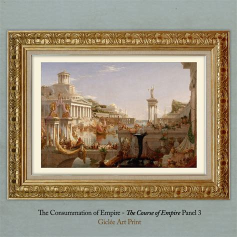 The Consummation of Empire Thomas Cole The Course of Empire Art Print ...