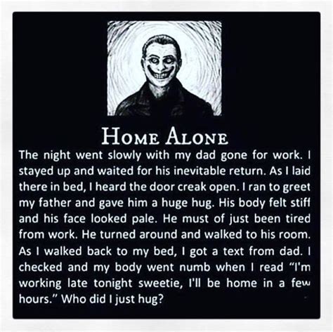 Home Alone | Scary horror stories, Scary stories, Short creepy stories