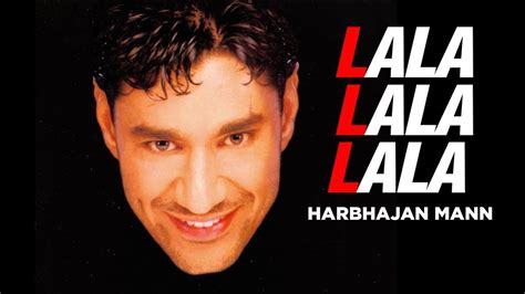 "Lala Lala Lala Harbhajan Mann" (Full Song) | La la La la Lala ...