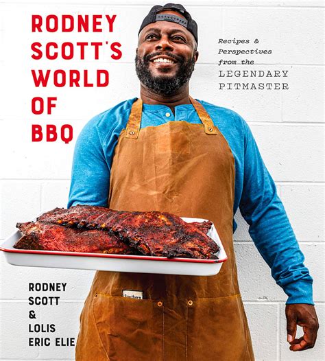 Rodney Scott's World of BBQ: Every Day Is a Good Day: A Cookbook ...