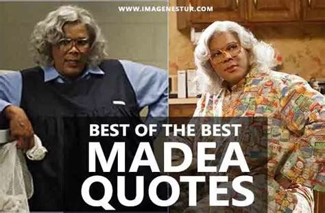 56 Best Madea Quotes and Sayings - Get Life Lessons in a Funny Way ...