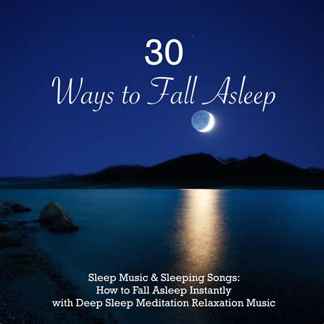 ‎30 Ways to Fall Asleep - Sleep Music & Sleeping Songs: How to Fall ...