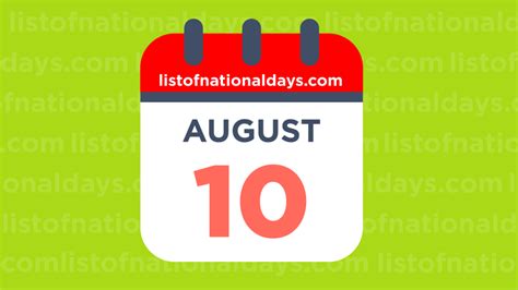 August 10th: National Holidays,Observances and Famous Birthdays