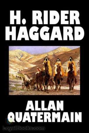 Allan Quatermain by H. Rider Haggard - Free at Loyal Books