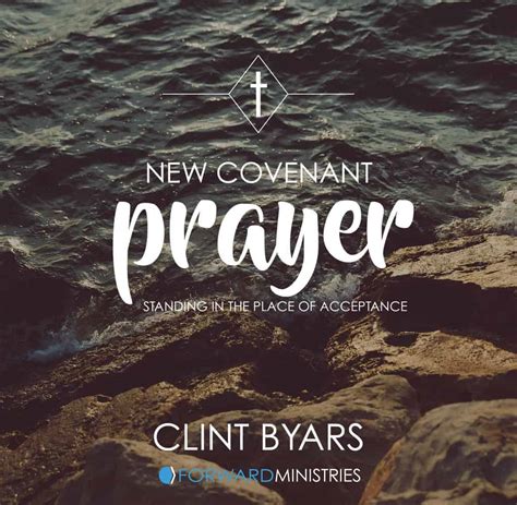 New Covenant Prayer – Standing in the Place of Acceptance