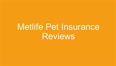 Metlife Pet Insurance Reviews