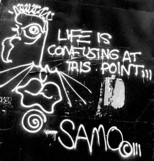 SAMO© Graffiti Quotes