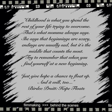 Hope Floats - love this movie! | Hope floats quotes, Hope floats, Best ...