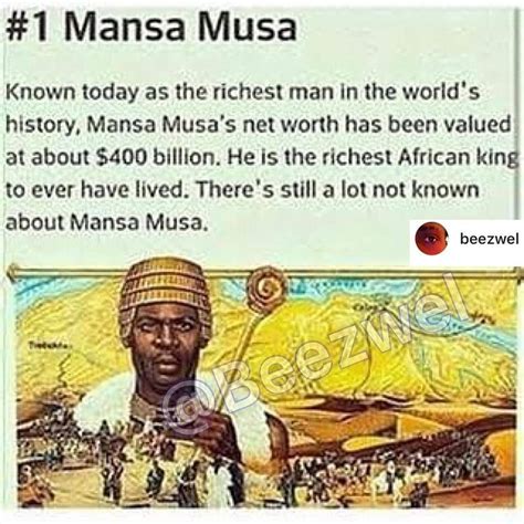 Mansa Musa Lord of the mines is considered one of the richest men in ...