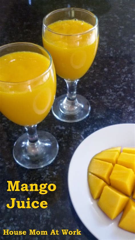 House Mom At Work: Mango Juice - Summer Recipes