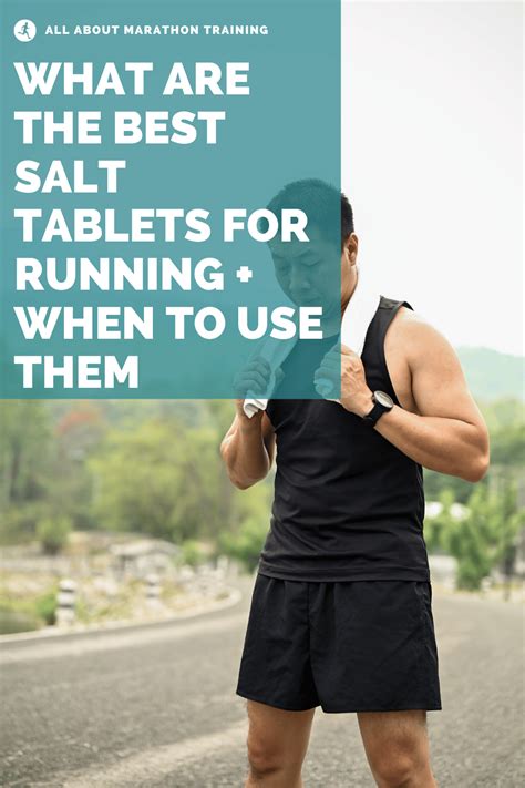 Best Salt Tablets for Runners: When to Use Them in Running