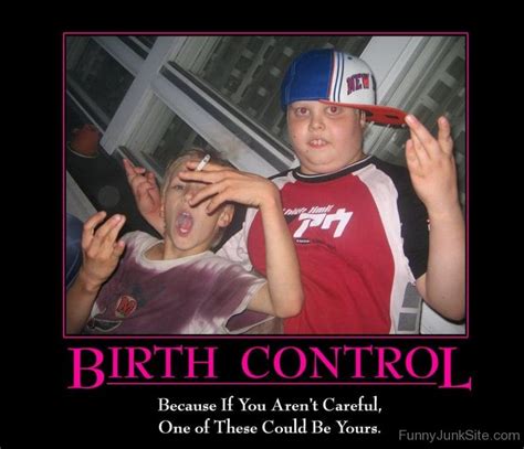 Funny Demotivational Posters » Birth Control