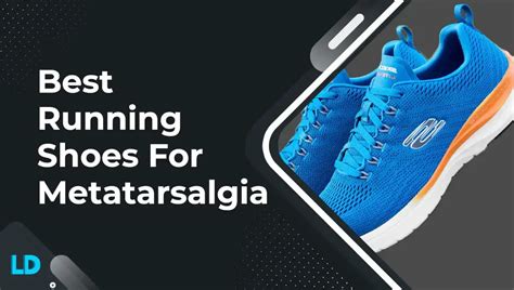 8 Best Running Shoes for Metatarsalgia (Top Picks 2023)