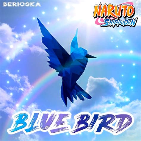 ‎Blue Bird (Naruto Shippuden) (feat. Animelmack) - Single - Album by ...