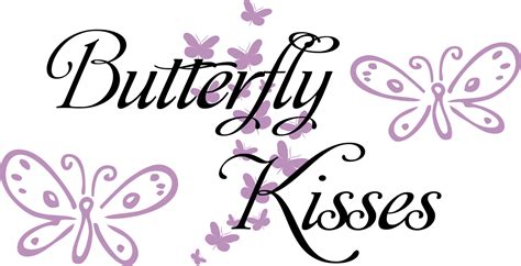 Butterfly Kisses - Quote the Walls