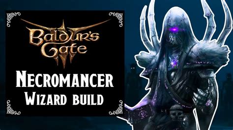 Baldur's Gate 3: Necromancer Wizard build level 1 to 12 - YouTube