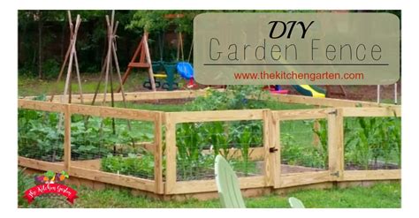 How To Build a DIY Raised Bed Garden Fence- The Kitchen Garten