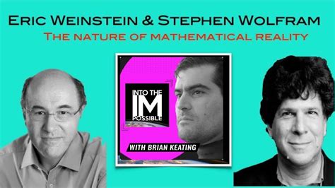 Stephen Wolfram & Eric Weinstein: The Nature of Mathematical Reality ...