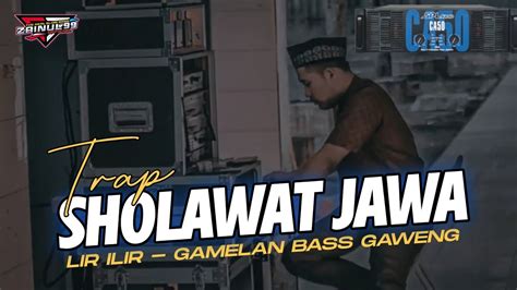 Dj Trap Sholawat Lir Ilir Versi Jawa Gamelan Bass Ampoh Cocok Buat ...