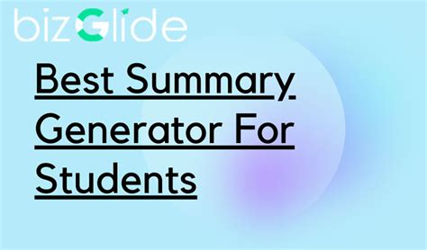 Best summary generator for students - Bizglide.in