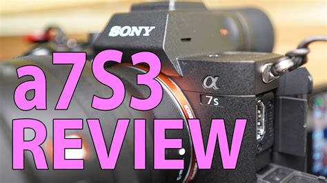 SONY A7S3 REVIEW Low Light AF 4k120 Codecs Active IBIS - YouTube